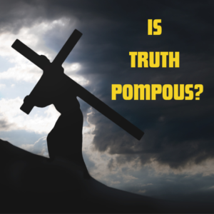 Read more about the article Pomposity Of Truth